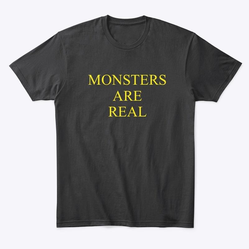 Monsters are Real